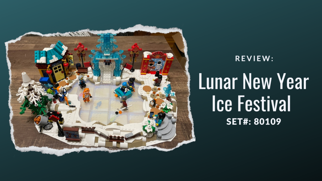 Review: Lunar New Year Ice Festival #80109