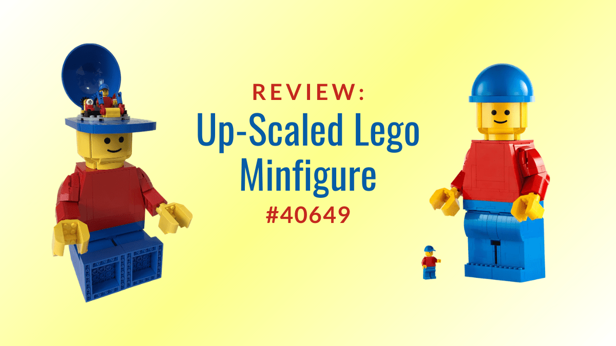 Review: Up-Scaled LEGO&nbsp;Minifigure